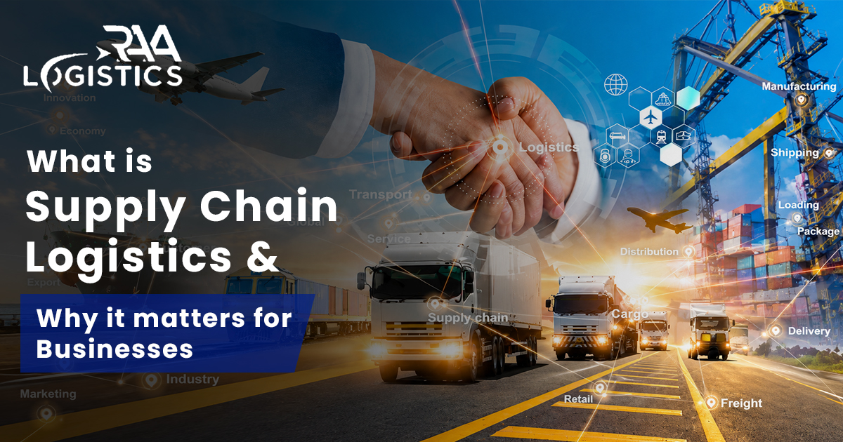 What is Supply Chain Logistics and Why It Matters for Businesses